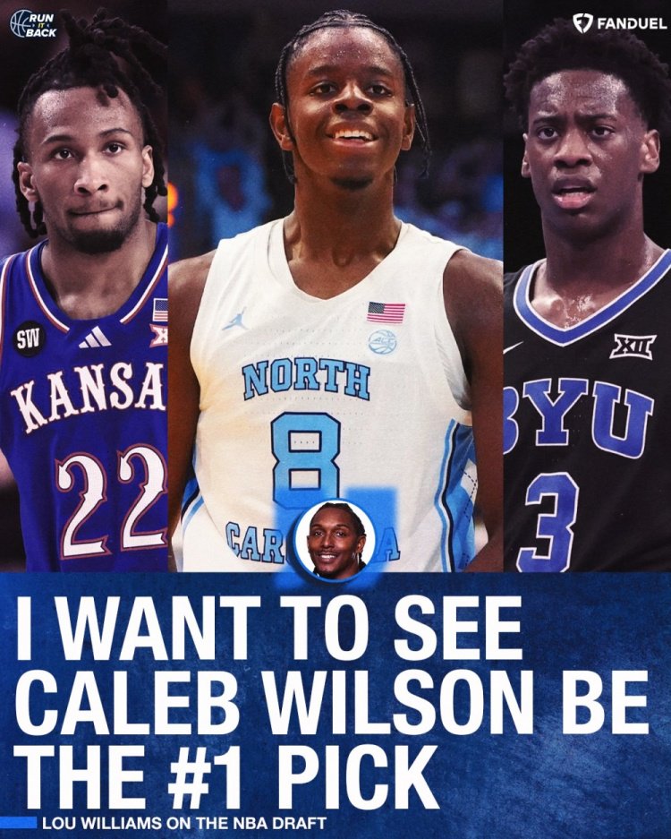 炒流量还是真这样想？路威：状元我选凯莱布·威尔逊